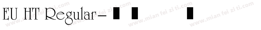EU HT Regular字体转换